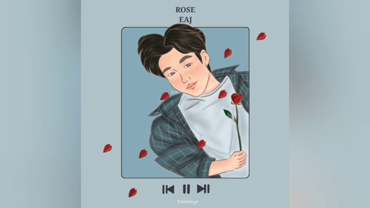 Eaj Rose Illustrated Lyrics video YouTube