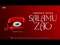 Vassaa Feat Jaywilz Salamu Zao Official Music Audio