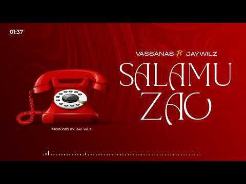 Vassanas Feat Jaywilz Salamu Zao Official Music Audio