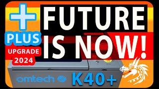 K40+ Future is now! - Der NEUE 2024 - Omtech K40 Plus