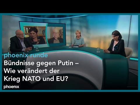 phoenix runde: Bündnisse gegen Putin – Wie verändert der Krieg NATO und EU?
