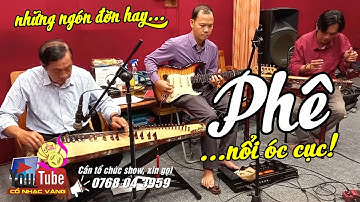 Phê nổi óc cục với những ngón đờn tài danh nhất nhì Sài Gòn | Hoàng Vũ - Duy Kim - Tấn Đức