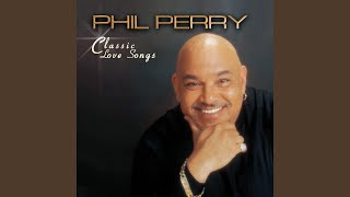Video thumbnail of "Phil Perry - Have You Seen Her"