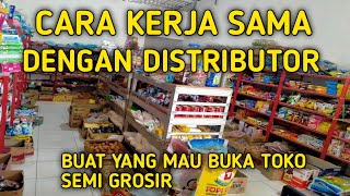 Cara Kerja Sama Dengan Distributor Untuk Buka Toko Sembako Semi Grosir
