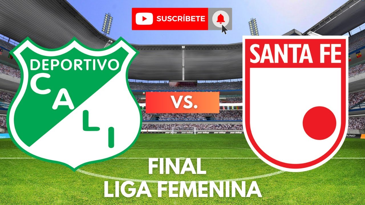 En vivo: Deportivo Cali 2 vs. 1 Independiente Santa Fe - Liga Femenina ...
