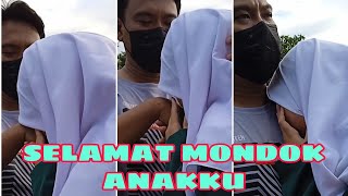 perpisahan orang tua & anak masuk pondok pesantren
