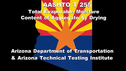 AASHTO T 255 Total Evaporative Moisture Content of Aggregate by Drying