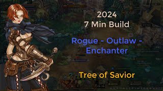 [Tree of Savior] ไกด์บิลด์ 7 นาที : Rogue - Outlaw - Enchanter
