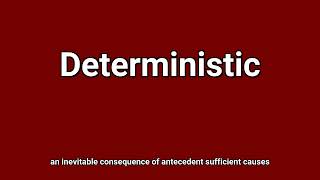 'Deterministic' Meaning and Pronunciation