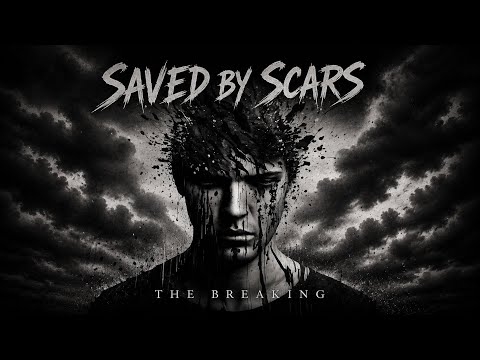 Saved By Scars - The Breaking thumbnail