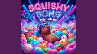 Download Lagu The Squishy Song Download Lagu The Squishy Song