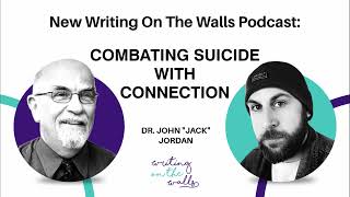 Dr. Jack Jordan - Combating Suicide with Connection | E04