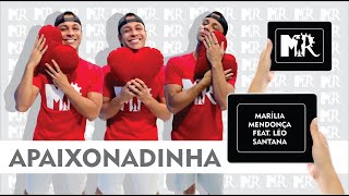 Apaixonadinha -  Marília Mendonça e Léo Santana (Coreografia MR)