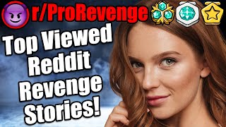 Top Viewed Reddit Revenge Stories! | r/ProRevenge r/NuclearRevenge | #359