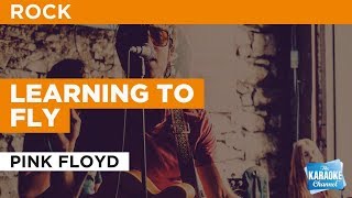 Download "learning to fly" in the style of pink floyd mp4 or
mp3+gformats available here:
https://karaoke.stingray.com/search/song?searchtext=learning%20t...