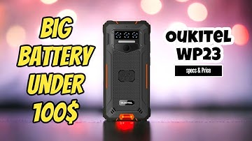 OUKITEL WP23 - Budget Rugged phone less down 100usd with decent battery size, Specification & price.
