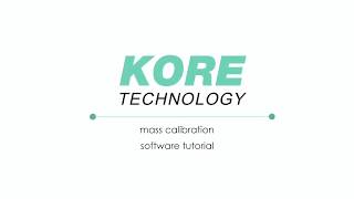 Mass Calibration - Kore Technology Software Tutorial