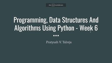 Week 6 - Programming, Data Structures And Algorithms Using Python