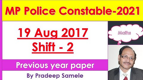 MP Police Constable Previous Year Paper Solution #Maths 19 August 2017 2nd Shift# (40 Questions)