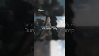 Israel strikes Gaza's Al Bureij refugee camp