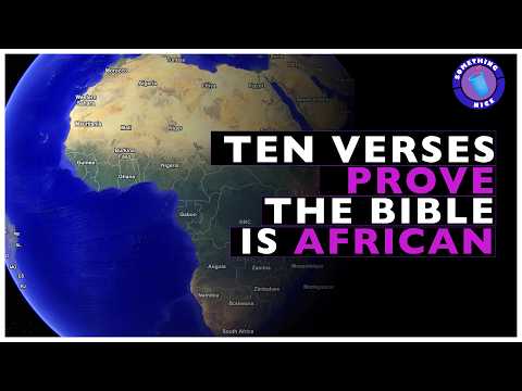 Scripture PROVES The Bible is An AFRICAN BOOK!