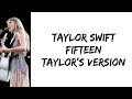 Taylor Swift Fifteen Taylor S Version Lyrics mp3