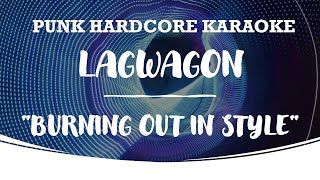 Lagwagon - Burning Out In Style (Karaoke version)