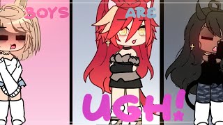 ☆◇Boys Are So Ugh!☆◇||GLMV||Gacha life  old video 😶☆◇