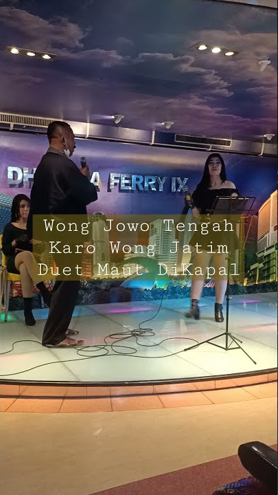 heboh viral kakek wong jowo Karo mbakyu Jatim duet maut nyanyi di kapal penyeberangan Bali lombok