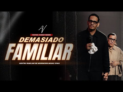 Pastor Cleyton Méndez - DEMASIADO FAMILIAR