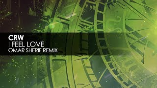 CRW - I Feel Love (Omar Sherif Remix) Resimi