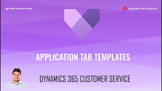 What are Application tab templates in Microsoft Dynamics 365 Customer Service Omnichannel app ? screenshot 2