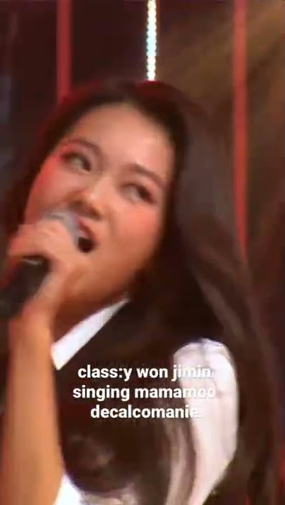 class:y won jimin singing mamamoo decalcomanie #kpop #classy #myteenagegirl #mamamoo #girlgroup