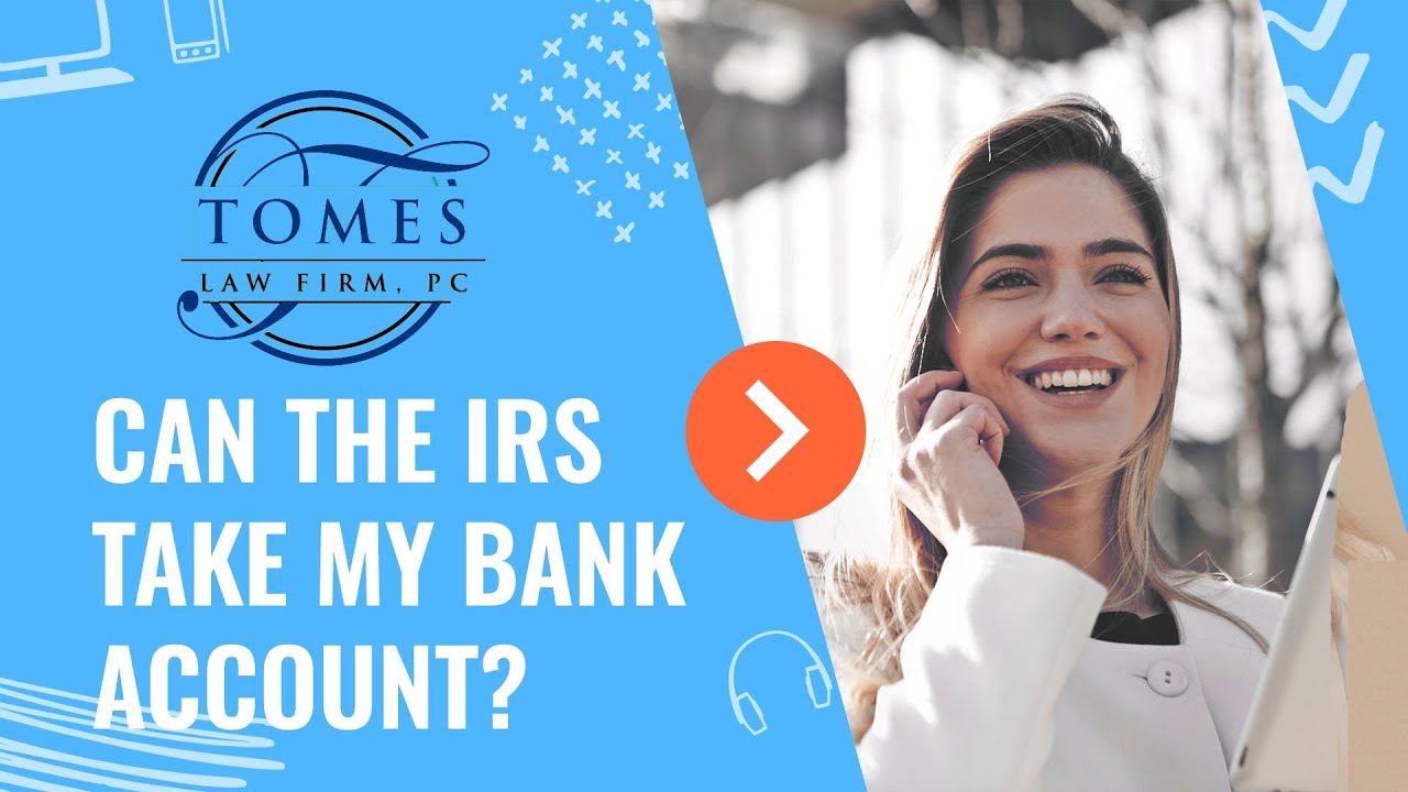Can The IRS Take My Bank Account? YouTube