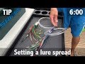 SETTING YOUR LURE SPREAD