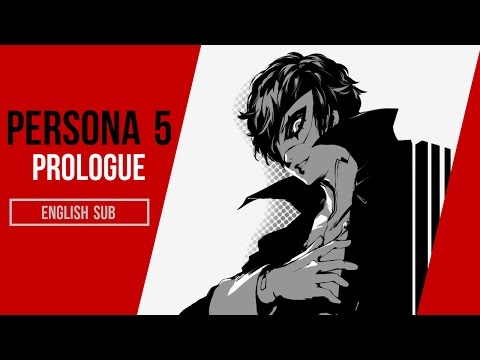 PERSONA 5 PROLOGUE INTRO (english sub)