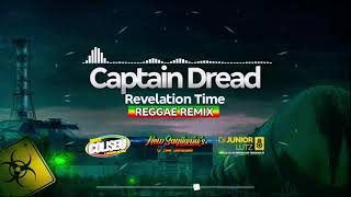 Captain Dread   Revelation Time   Versão Reggae Remix 2021  Dj Junior Lutz