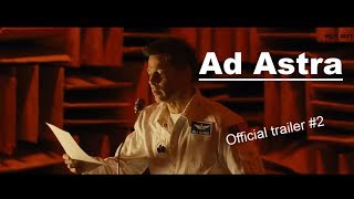 AD ASTRA Official trailer #2  (2019) movie