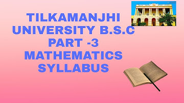 TILAK MANJHI UNIVERSITY B.S.C PART-3 MATHEMATICS SYLLABUS (BHAGALPUR)
