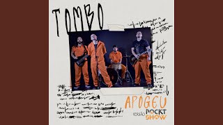 Video thumbnail of "Apogeu - Tombo versão Pocket Show"