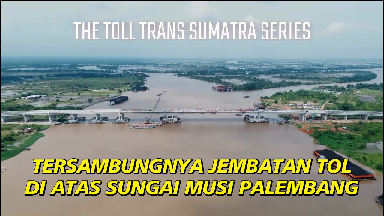 Tersambungnya Jembatan Tol Sungai Musi Palembang, Sebentar Lagi ke Arah Betung Semakin Cepat!