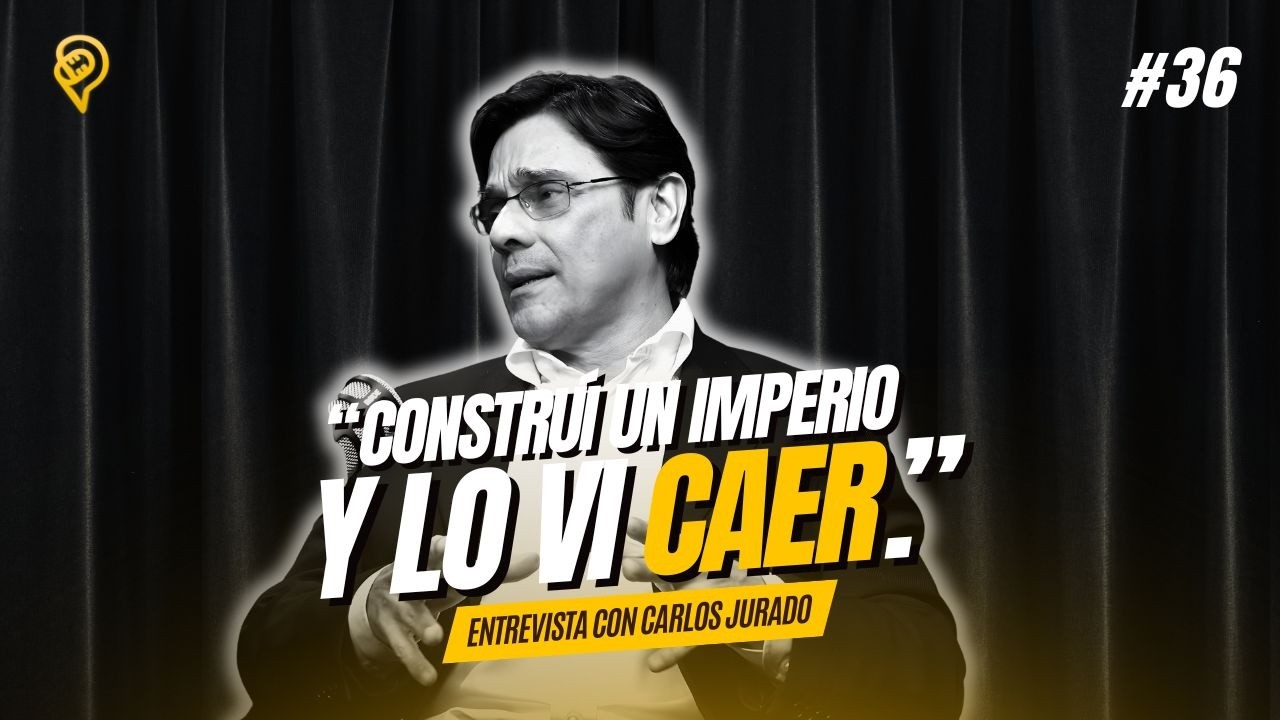 Carlos Jurado, empresario y mentor, en el podcast Círculo de Poder