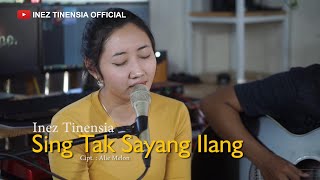 SING TAK SAYANG ILANG - INEZ TINENSIA LIVE COVER