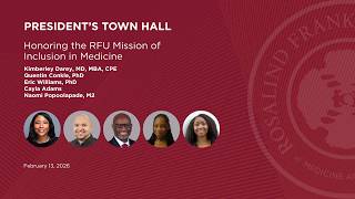 February 13, 2026 President's Town Hall | Black History Month: RFU Mission of Inclusion in Medicine Update
