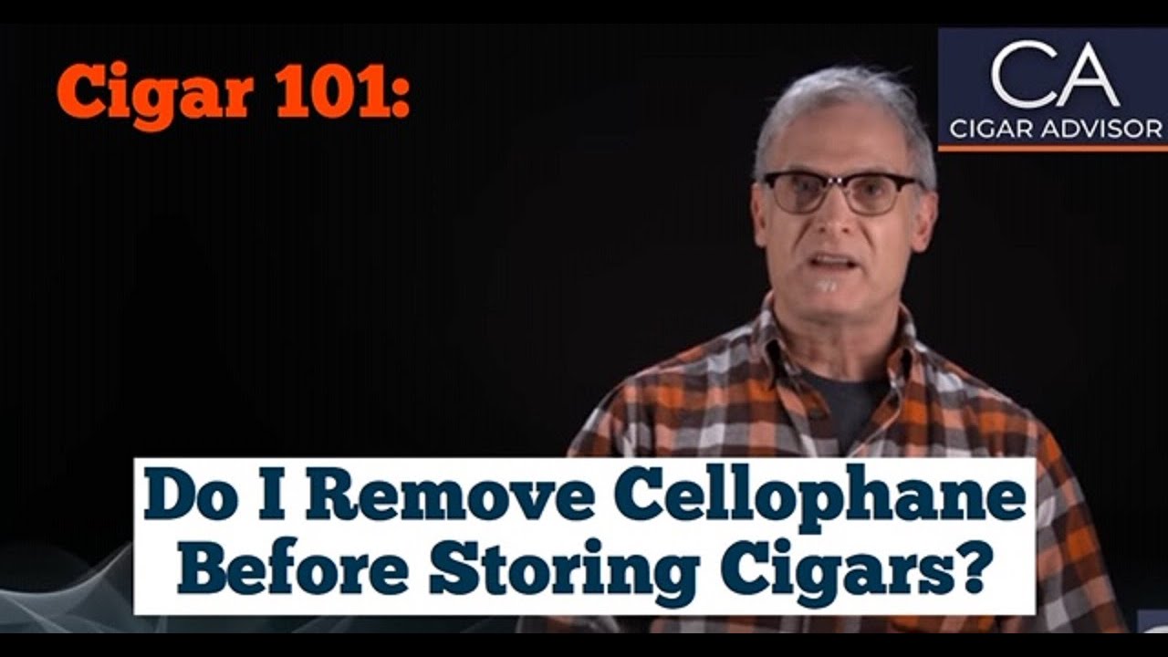 Do I Remove Cellophane Before Storing Cigars? Cigar 101 YouTube