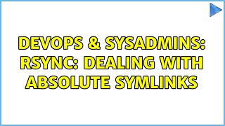 DevOps & SysAdmins: Rsync: dealing with absolute symlinks Profile