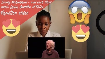 Seeing Muhammad - and each other - whole: Lesley Hazleton at TEDxRainier | REACTION