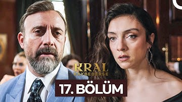 Kral Kaybederse 17. Bölüm