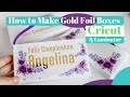 How to Make Gold Foil Boxes with Cricut and Laminator {FREE Template}