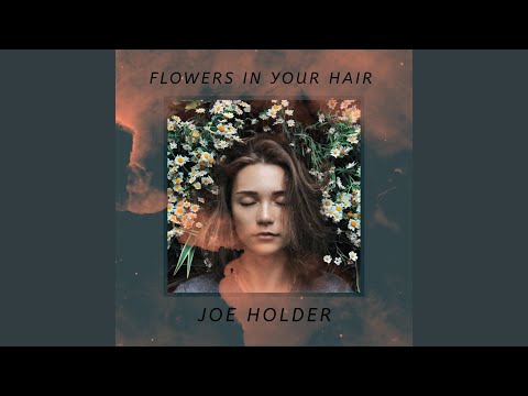 Guarda Flowers in Your Hair su YouTube